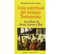 Libros de Josué, Jueces y Rut (Guía espiritual del Antiguo Testamento)