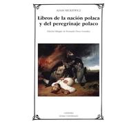 Libros de la nación polaca y del peregrinaje polaco (Letras Universales)