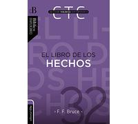 Libros de los Hechos (Ed. Rústica): El Nuevo Comentario Internacional Del Nuevo Testamento (Coleccion Teologica Contemporanea, 32)