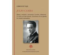 Libros de viaje: Playas, ciudades y montañas. Londres. Alemania. Un año en el otro mundo. Aventuras de una peseta. La ciudad automática | Julio Camba