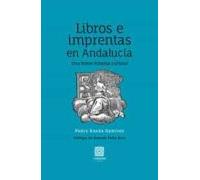Libros E Imprentas En Andalucía. Una Breve Historia Cultural