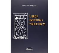 Libros, escrituras y bibliotecas (SIN COLECCION)