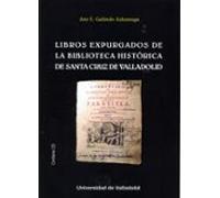 Libros Expurgados De La Biblioteca Historica De Santa Cruz De Valladol