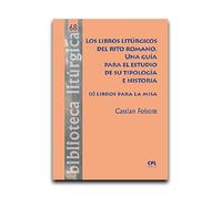 LIBROS LITURGICOS DEL RITO ROMANO, LOS (BIBLIOTECA LITURGICA): 68