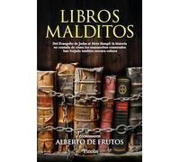 Libros malditos: Del Evangelio de Judas al Mein Kampf: la historia oculta de cómo los manuscritos censurados han forjado nuestra cultura (Divulgación histórica)