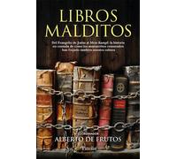 Libros malditos. Del Evangelio de Judas al "Mein Kampf": la historia oculta de cómo los manuscritos censurados han forjado nuestra c