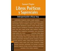 Libros Poéticos y Sapienciales: Interpretación eficaz hoy (INTERPRETACION EFICAZ HOY)