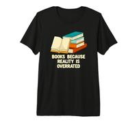 Libros Porque la Realidad está sobrevalorada Divertido Humor de Gusano de Biblioteca Camiseta Premium