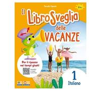 Librosveglia delle vacanze. Italiano (Vol. 1)