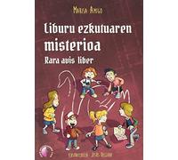 Liburu ezkutuaren misterioa. Rara avis liber (Cuentos)