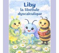 Liby la libellule dyscalculique (Les troubles dys)