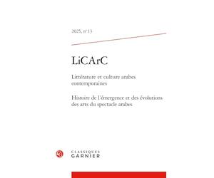 LiCArC: Histoire de l'émergence et des évolutions des arts du spectacle arabes (2025) (2025, n° 13)