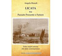 LICATA tra Passato Presente e Futuro: Dalle origini antiche alle sfide contemporanee