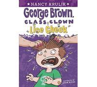 [Lice Check (George Brown, Class Clown)] [Krulik, Nancy] [March, 2014]