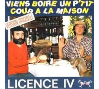 Licence IV - Viens boire un p'tit coup à la maison (vocal et instrumental) [Vinyle 45 tours 7"]