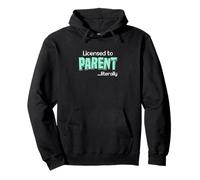 Licencia para criar Literalmente | Funny Foster Care Parenting Sudadera con Capucha