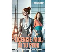 Licencie-moi, si tu peux: Une romance lesbienne chaleureuse pour les soirées froides