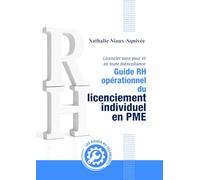 Licencier sans peur et en toute bienveillance: Guide opérationnel du licenciement individuel en PME