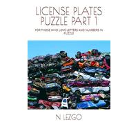 LICENSE PLATES PUZZLE: FOR THOSE WHO LOVE LETTERS AND NUMBERS IN PUZZLE