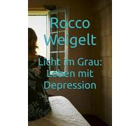 Licht im Grau: Leben mit Depression