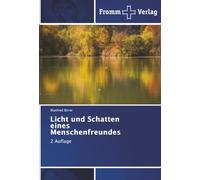 Licht und Schatten eines Menschenfreundes