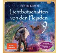 Lichtbotschaften von den Plejaden Band 9: Erwachen im Licht der Freiheit (Ungekürzte Lesung mit Heilzeichen »Erdsymbol« im Booklet; SPIEGEL-BESTSELLER): Erwachen im Licht der Freiheit
