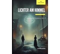 Lichter am Himmel: Eine Reise ins Unbekannte (Eastside Mystery)