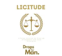 Licitude: A Força Invisível de Viver em Alinhamento com Seus Princípios