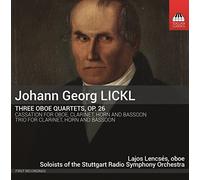 Lickl Johann Georg - Lickl, Johann George : 3 Quatuors avec Hautbois