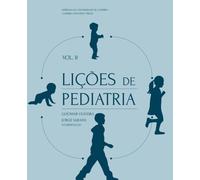 Lições de Pediatria: Volume II (Ciências da Saúde)