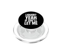 Licor, sí, si Ella me dejará, Divertida Camiseta de Meme de Humor para Adultos 5 PopSockets PopGrip para MagSafe
