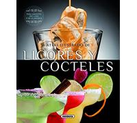 Atlas ilustrado de licores y cócteles | Aa. Vv.