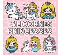 Licornes et Princesses, Coloriage Magique 3 à 6 ans: Livre de coloriage pour fille