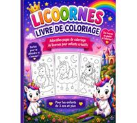 Licornes Livre de Coloriage: Adorables pages de coloriage de licornes pour enfants créatifs | Un livre magique et amusant pour les enfants de 3 ans et plus