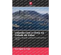 Lidando com o clima na Cidade do Cabo: Utilização, adaptação e desafios num assentamento informal