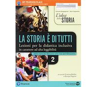 L'idea della storia la storia è di tutti. Lezioni per la didattica inclusiva. Per le Scuole superiori. Con e-book. Con espansione online. Dalla metà del Seicento alla fine dell'Ottocento (Vol. 2)