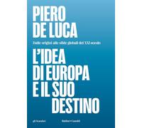 L'idea di Europa e il suo destino. Dalle origini alle sfide globali del XXI secolo (Gli scarabei)