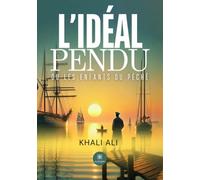 L'idéal pendu ou les enfants du péché