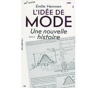 L'idée de mode: Tome 1, Une nouvelle histoire