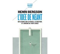 L'idée de néant: Réflexions sur la pensée, la création, et l'origine de toute chose