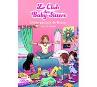 Le Club des Baby-Sitters, 1 : L'idée géniale de Kristy
