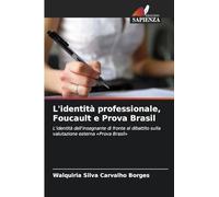 L'identità professionale, Foucault e Prova Brasil: L'identità dell'insegnante di fronte al dibattito sulla valutazione esterna 'Prova Brasil'