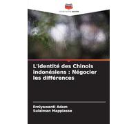 L'identité des Chinois indonésiens: Négocier les différences
