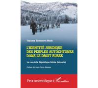 L'identité juridique des peuples autochtones dans le droit russe: Le cas de la République Sakha (Iakoutie) (Prix Scientifique)