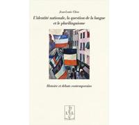 L'identité nationale, la question de la langue et le plurilinguisme: Histoire et débats contemporain (Hors-collection)