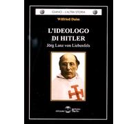 L'ideologo di Hitler. Jorg Lanz von Liebenfels (Giano. L'altra storia)