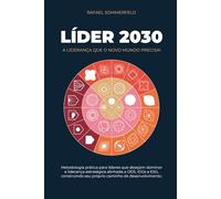 Lider 2030: A Liderança que o novo mundo precisa!
