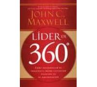Lider 360º: Como Desarrollar Su Influencia Desde Cualquier Posicion En