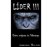 LÍDER !!!: Cómo Mejorar Tu Liderazgo