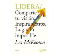 Lidera: Comparte tu visión. Inspira a otros. Logra lo imposible. (Do Books)